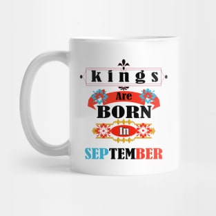 KINGS ARE BORN IN SEPTEMBER! Mug